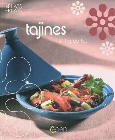 Tajines : 111 recettes | Annabelle Rose, Jean-Luc Syren, Valérie Walter