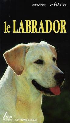 Le labrador | Marie-Luce Hubert, Jean-Louis Klein