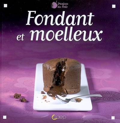 Fondants et moelleux | Johanna Lucchini, Jean-Luc Syren, Valerie Walter