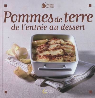 Pommes de terre : de l'entrée au dessert | Aurélie Godin