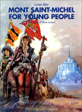 Mont-Saint-Michel for young people | Lucien Bély, Pierre Joubert, Paul H. Williams