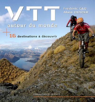 VTT autour du monde : 16 destinations à découvrir : l'aventure des Tribe trips | Frederic Glo, Alain Olivier