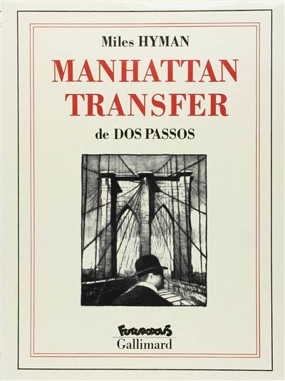 Manhattan transfer | John Dos Passos, Miles Hyman, Maurice Edgar Coindreau