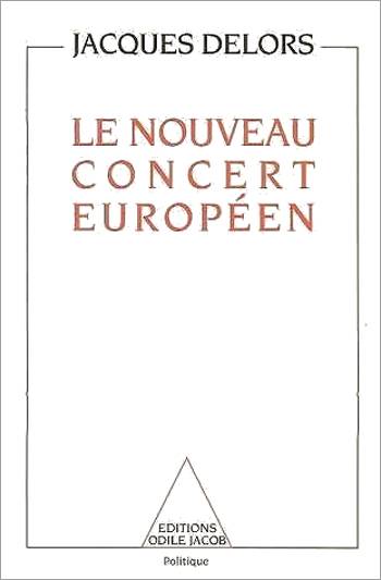 Le Nouveau concert européen | Jacques Delors