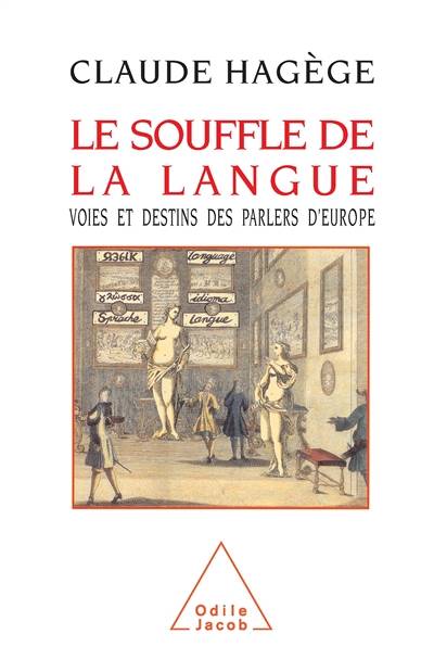 Le Souffle de la langue : voies et destins des parlers d'Europe | Claude Hagège