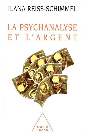 La Psychanalyse et l'argent | Ilana Reiss-Schimmel