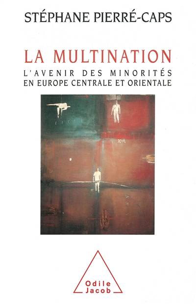 La multination : pour une solution aux conflits ethniques | Stephane Pierre-Caps