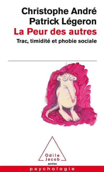 La peur des autres : trac, timidité et phobie sociale | Christophe André, Patrick Légeron, Jean-Pierre Lépine