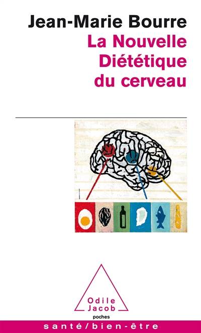 La nouvelle diététique du cerveau | Jean-Marie Bourre