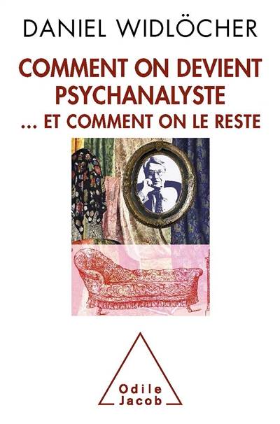 Comment on devient psychanalyste... et comment on le reste | Daniel Widlocher