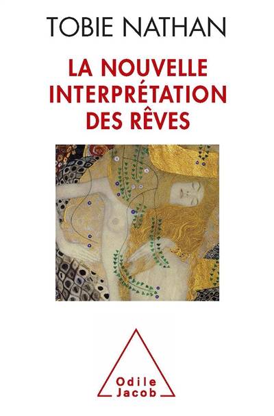 La nouvelle interprétation des rêves | Tobie Nathan