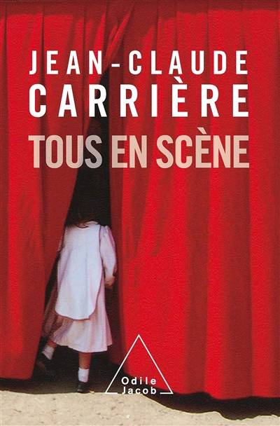 Tous en scène | Jean-Claude Carriere