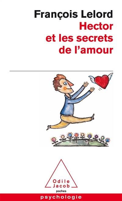 Hector et les secrets de l'amour | François Lelord