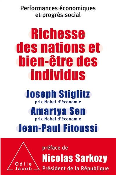 Richesse des nations et bien-être des individus | France. Commission pour la mesure des performances économiques et du progrès social, Joseph E. Stiglitz, Amartya Sen, Jean-Paul Fitoussi, Nicolas Sarkozy