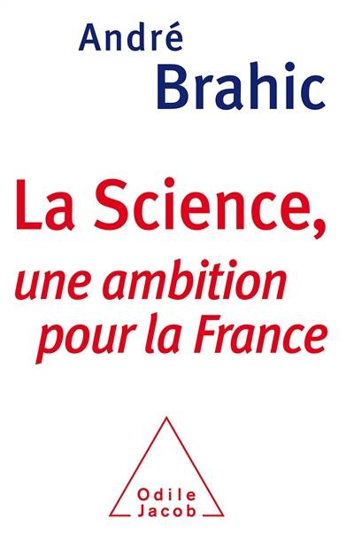 La science, une ambition pour la France | André Brahic