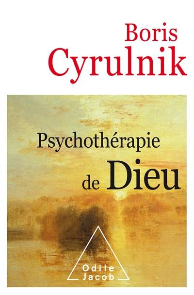 Psychothérapie de Dieu | Boris Cyrulnik