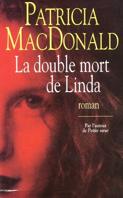 La double mort de Linda | Patricia J. MacDonald, William Olivier Desmond