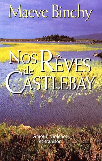 Nos rêves de Castlebay | Maeve Binchy, Maud Sissung, Marc Duchamp