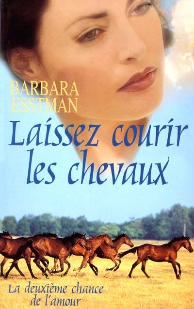 Laissez courir les chevaux | Barbara Esstman, Marc Antoine, Marc-Antoine