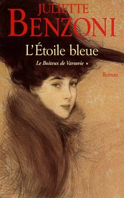 Le boiteux de Varsovie. Vol. 1. L'Etoile bleue | Juliette Benzoni