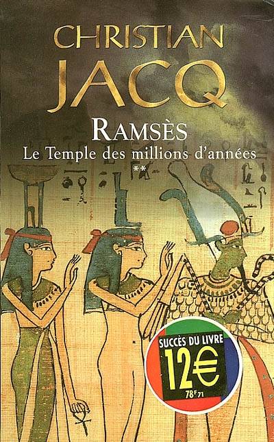 Ramsès. Vol. 2. Le temple des millions d'années | Christian Jacq