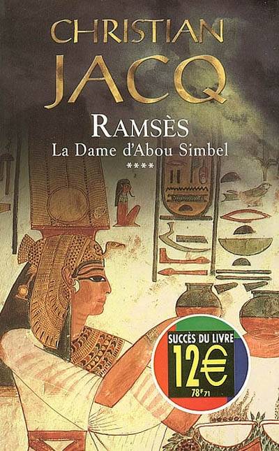 Ramsès. Vol. 4. La dame d'Abou Simbel | Christian Jacq