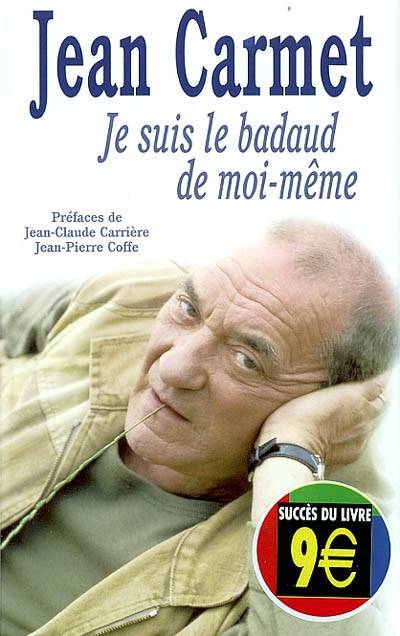 Je suis le badaud de moi-même | Jean Carmet, Jean-Pierre Coffe