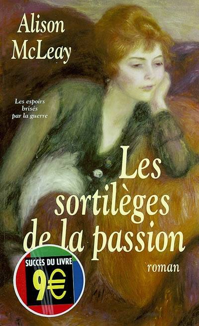 Les sortilèges de la passion | Alison McLeay, Roxane Azimi