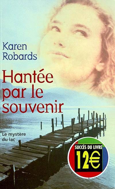 Hantée par le souvenir | Karen Robards, Sophie Lindois