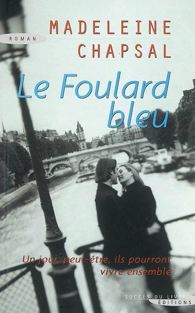 Le foulard bleu | Madeleine Chapsal