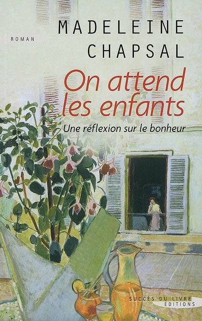 On attend les enfants | Madeleine Chapsal