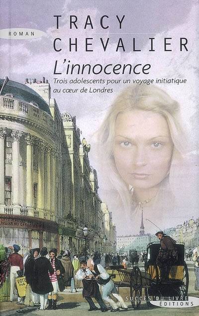 L'innocence | Tracy Chevalier, Marie-Odile Fortier-Masek