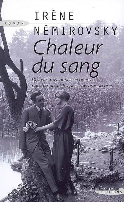 Chaleur du sang | Irène Némirovsky, Olivier Philipponnat, Patrick Lienhardt