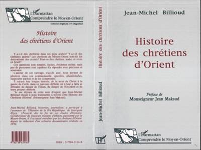 Histoire des chrétiens d'Orient | Jean-Michel Billioud