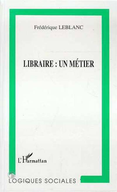 Libraire, un métier | Frederique Leblanc