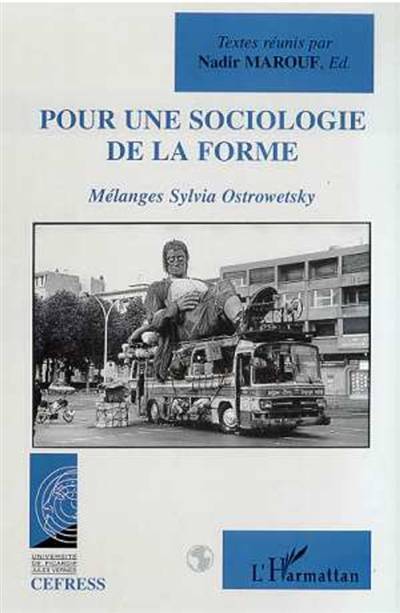 Pour une sociologie de la forme : mélanges Sylvia Ostrowetsky | Nadir Marouf