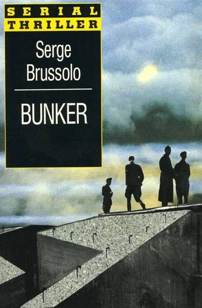 Bunker | Serge Brussolo