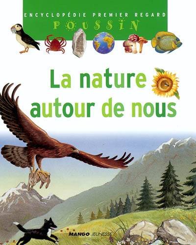 La nature autour de nous | Françoise Detay-Lanzmann, Nicole Hibert, Élisabeth Bogaert, Laura Bour, Héliadore