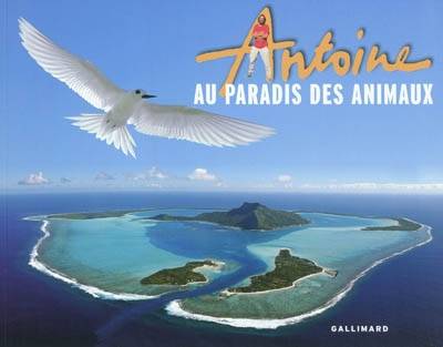 Au paradis des animaux | Antoine