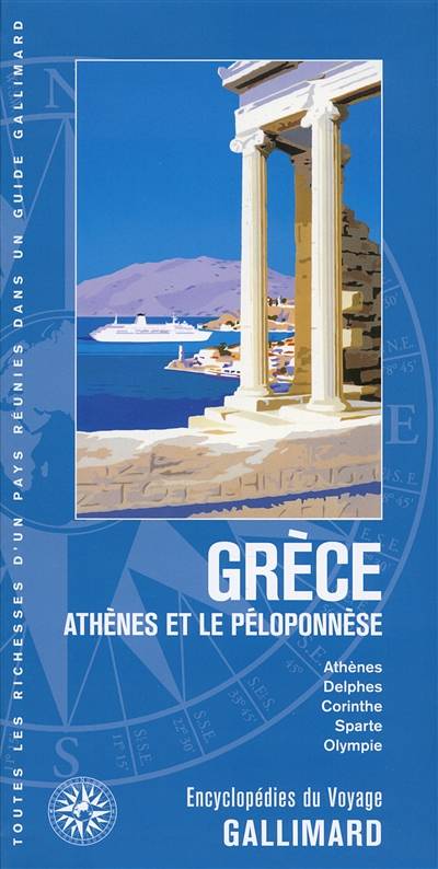 Grèce, Athènes et le Péloponnèse : Athènes, Delphes, Corinthe, Sparte, Olympie | Helene Seyres, Gilles Touchais