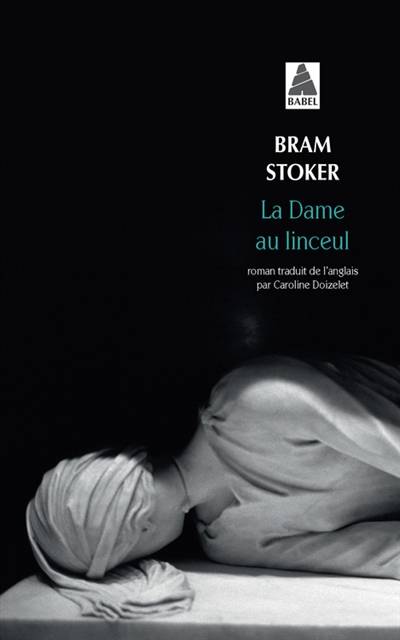 La dame au linceul | Bram Stoker, Alain Chareyre-Méjan, Caroline Doizelet