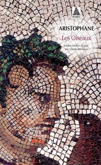 Les oiseaux | Aristophane, Claude Barousse, Claude Barousse