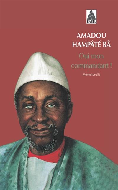 Mémoires. Vol. 2. Oui mon commandant ! | Amadou Hampâté Bâ