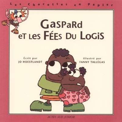 Gaspard et les fées du logis | Jo Hoestlandt, Fanny Tallégas, Fanny Tallégas