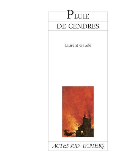 Pluie de cendres | Laurent Gaudé