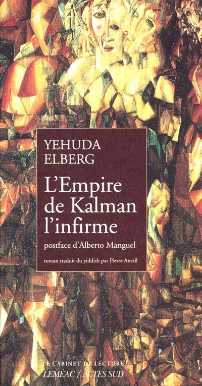 L'empire de Kalman l'infirme | Yehuda Elberg, Pierre Anctil