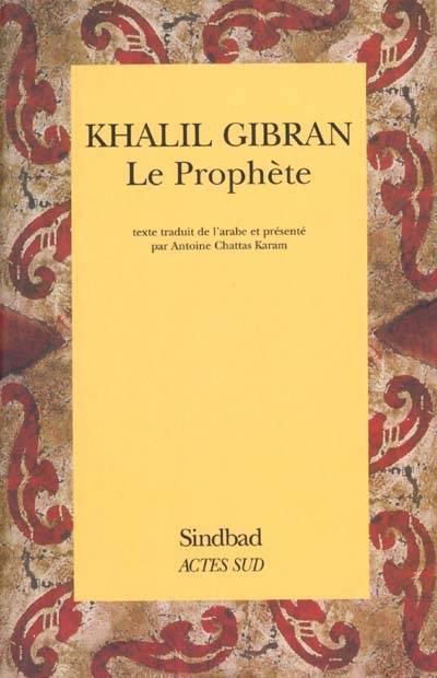 Le prophète | Khalil Gibran, Antoine Gattas Karam, Antoine Gattas Karam