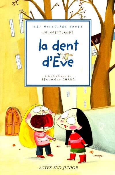 La dent d'Eve | Jo Hoestlandt, Benjamin Chaud, Benjamin Chaud