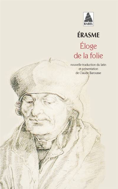 Eloge de la folie | Erasme, Claude Barousse