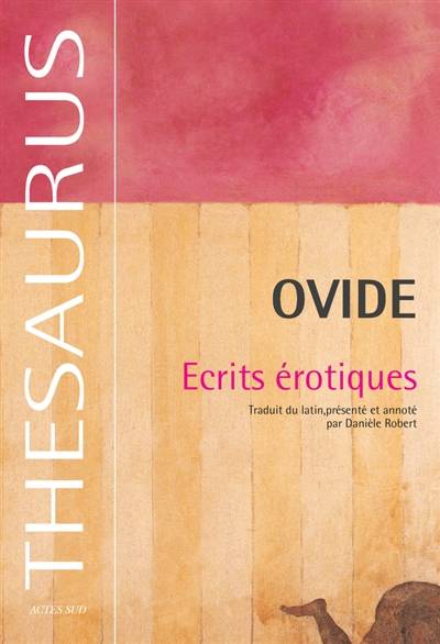 Ecrits érotiques | Ovide, Daniele Robert, Daniele Robert